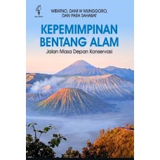 Kepemimpinan Bentang Alam: Jalan Masa Depan Konservasi Kepemimpinan Bentang Alam: Jalan Masa Depan Konservasi